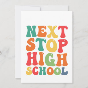 Nächster Stopp High School Funny Groovy Abschluss Einladung