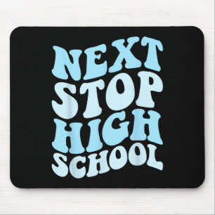 Nächster Stopp High School Grundschule Abschluss Mousepad