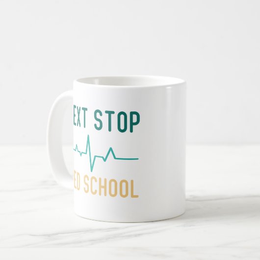 Nächster Stopp Med School Funny Medical Student Kaffeetasse (Vorderseite Links)