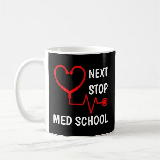 Nächster Stopp Medical School Med School Med Stude Kaffeetasse (Links)