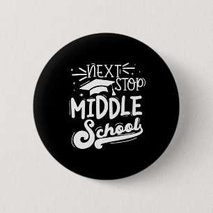 Nächster Stopp Mittelschule Fünfte Klasse Abschlus Button