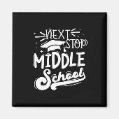 Nächster Stopp Mittelschule Fünfte Klasse Abschlus Magnet (Vorne)