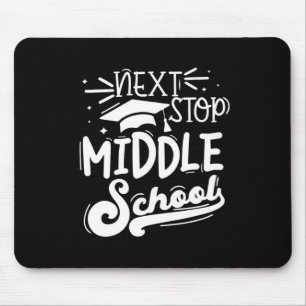 Nächster Stopp Mittelschule Fünfte Klasse Abschlus Mousepad
