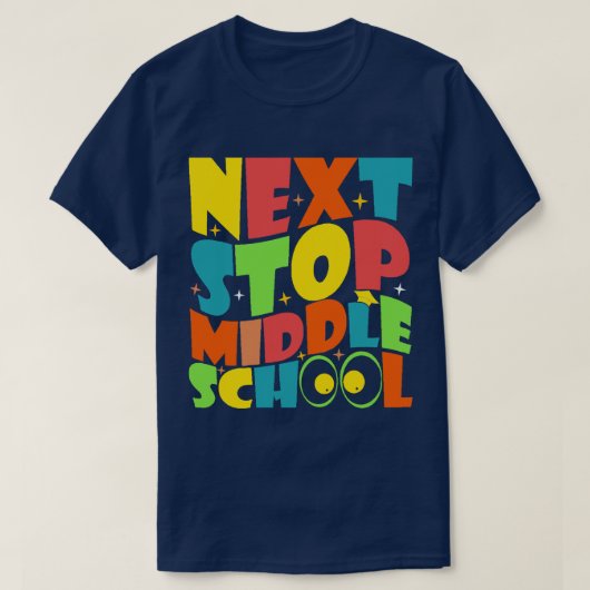 Nächster Stopp Mittelschule Lustige Sprüche Kinder T-Shirt (Design vorne)