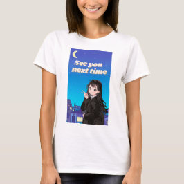 Nächstes Mal sehen T-Shirt