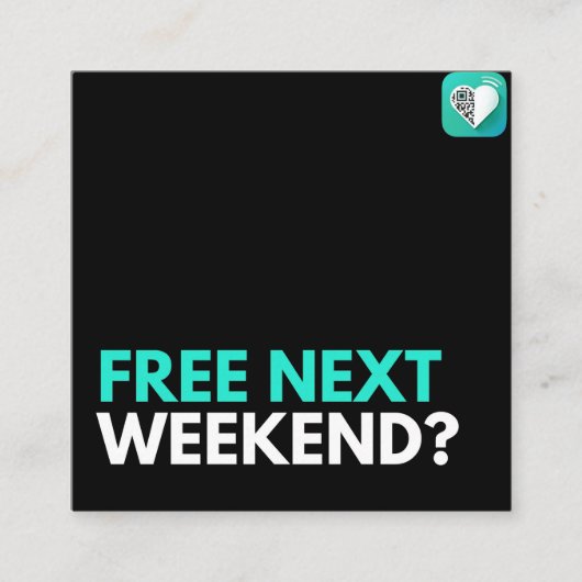 Nächstes Wochenende gratis? Quadratische Visitenkarte (Vorderseite)