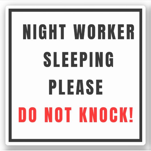 Nachtarbeiter Schlafen bitte nicht klopfen! Aufkleber (Vorderseite)