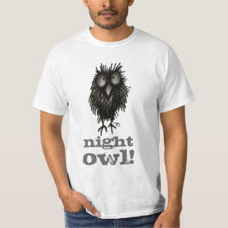 Nachteule! Lustiges Eulen-Sprichwort T-Shirt