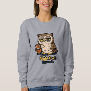 Nachteulen wollen schlafen sweatshirt
