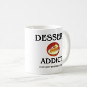 Nachtisch-Süchtiger Kaffeetasse (VorderseiteRechts)