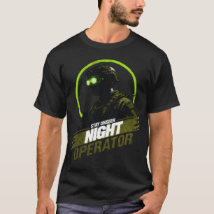 Nachtoperator Bleib Unsichtbar Taktische Vision T-Shirt