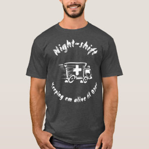 Nachtschicht Ambulanz für Paramedic EMT First T-Shirt