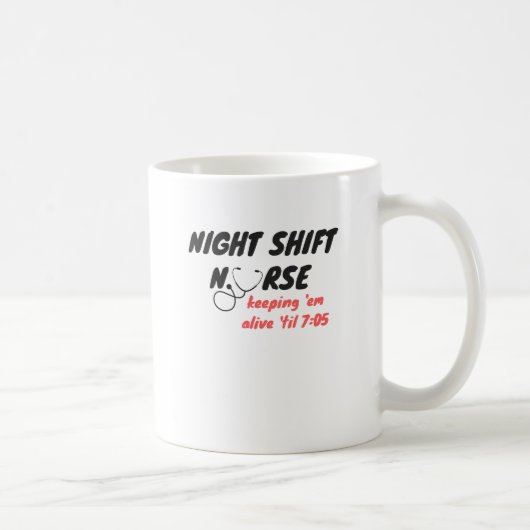 Nachtschicht-Krankenschwester… Behalten Sie sie Kaffeetasse (Rechts)