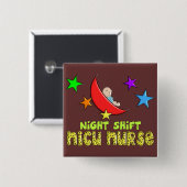 Nachtschicht NICU KRANKENSCHWESTER Geschenke Button (Vorne & Hinten)