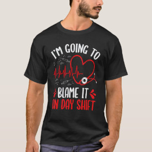 Nachtschwester gib der Tagschicht die Schuld Lusti T-Shirt