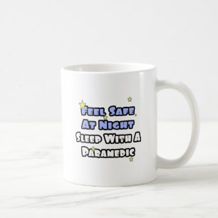 Nachtsicher fühlen...mit einem Paramedic schlafen. Kaffeetasse
