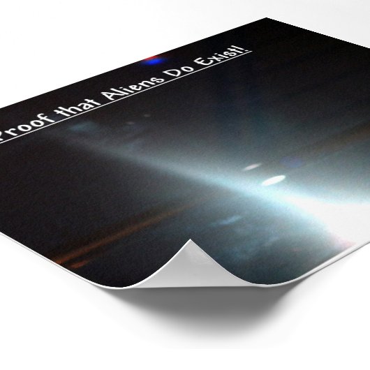 Nachweis dafür, dass Außerirdischen bestehen Poster (Ecke)