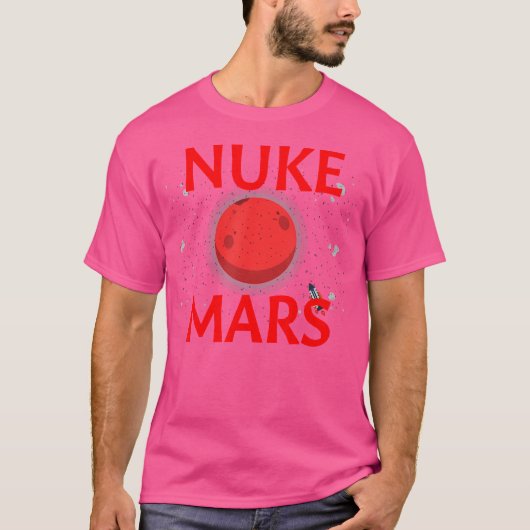 Nacken Mars Funny Let's Nuke Mars Planetensastrono T-Shirt (Vorderseite)