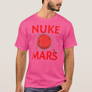 Nacken Mars Funny Let's Nuke Mars Planetensastrono T-Shirt