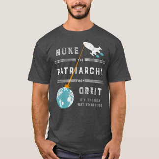 Nackt das Patriarchat vom Orbit T-Shirt