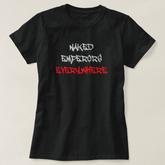 Nackte Kaiser überall T-Shirt (Design vorne)