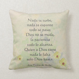 "Nada te turbe" St.Teresa de Avila Spanish&English Kissen