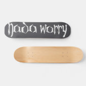 Nada Worry Deck Skateboard (Horizontal)