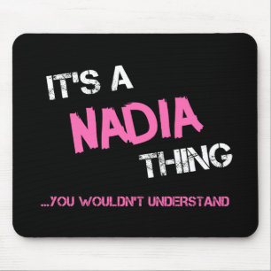 Nadia, was man nicht den Namen verstehen würde Mousepad