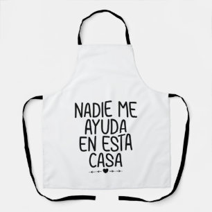 Nadie Me Ayuda En Esta Casa Schürze