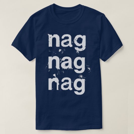 Nag Nag Nag Post Punk Synth Typografie T-Shirt (Design vorne)