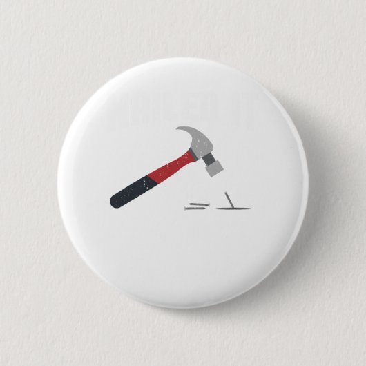 Nagel Es lustige Hammer und Nagel - Holzarbeiter G Button (Vorderseite)