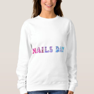 Nägel Tag - Sanfte Maniküre - Nägel machen  Sweatshirt