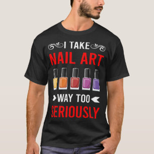 Nagelkunst Nägel Nageltechniker Maniküre Maniküre T-Shirt