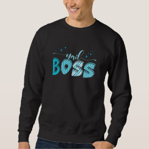 Nagelpflegerin Kosmetikerin Nagelboss 1 Sweatshirt