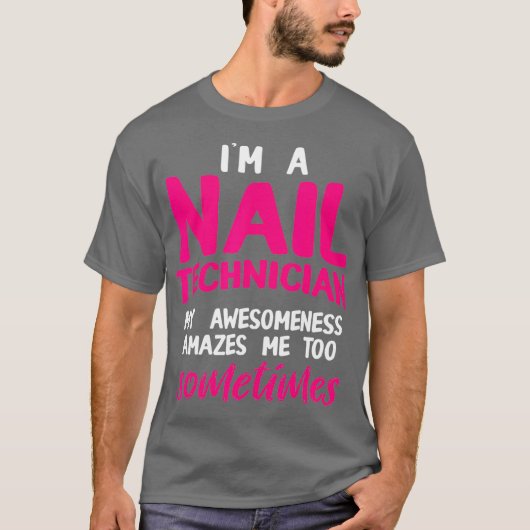 Nageltechniker Amazes Nail Tech Artist T-Shirt (Vorderseite)