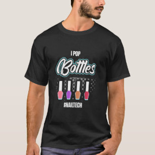 Nageltechniker Flaschen Nail Tech Artist Manicuris T-Shirt