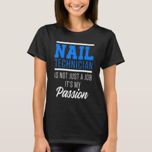 Nageltechniker Nail Tech Artist Manicurist 20 T-Shirt