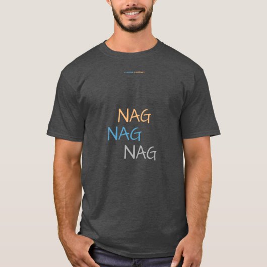 NAGNAGNAG T-Shirt (Vorderseite)