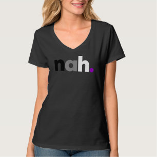 nah Asexual Pride LGBTQ Flag, Funny Ace LGBT Asexu T-Shirt