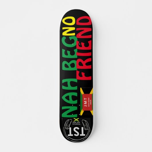 NAH BEG NO FRIEND 7 3/4" Skateboarddecke Skateboard (Vorne)