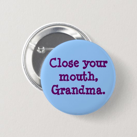 Nah deinen Mund, Oma. Button (Vorne & Hinten)