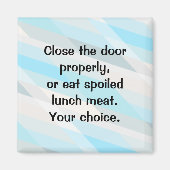 Nah die Tür des Kühlschranks! Magnet (Vorne)