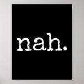 Nah - Funny Marcus Vr Chat Humor  Poster (Vorne)