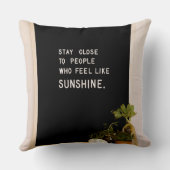 nah für Menschen bleibe, die sich wie Sonnenschein Kissen (Rückseite)