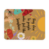 Nah für Menschen bleibe, die sich wie Sunshine füh Magnet (Horizontal)