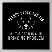 nah hat der Hund ein Alkoholproblem Poster (Vorne)