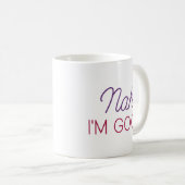 Nah I bin gut Kaffeetasse (VorderseiteRechts)