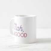 Nah I bin gut Kaffeetasse (Vorderseite Links)