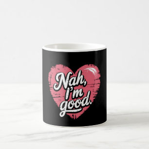 Nah I bin guter Anti-Valentinstag Funny Single Kaffeetasse
