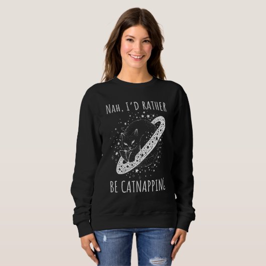 Nah I rather be catnapping dreaming cosmic cat spa Sweatshirt (Vorne ganz)